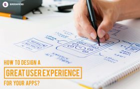 How To Design a Great User Experience For Your Apps?